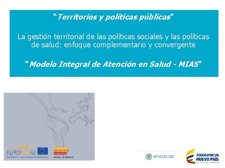 “Territorios y políticas públicas” La gestión territorial de las políticas sociales y las políticas