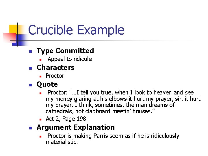 Crucible Example n Type Committed n n Characters n n Proctor Quote n n