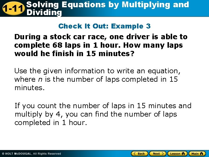 Solving Equations by Multiplying and 1 -11 Dividing Check It Out: Example 3 During