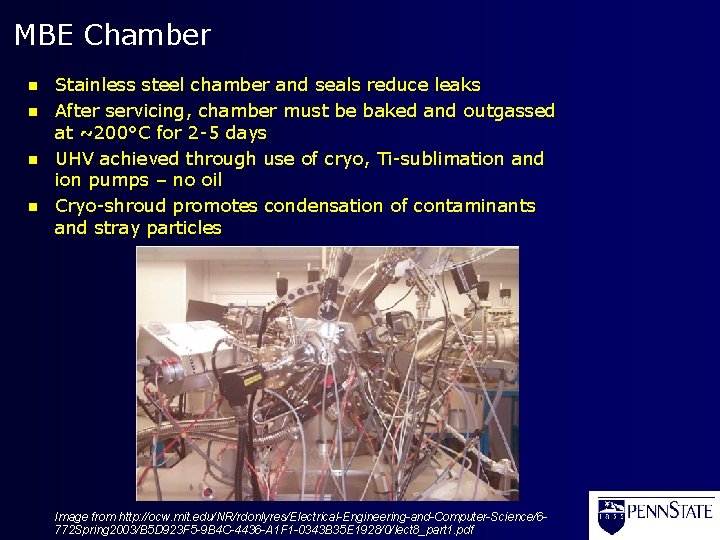 MBE Chamber n n Stainless steel chamber and seals reduce leaks After servicing, chamber