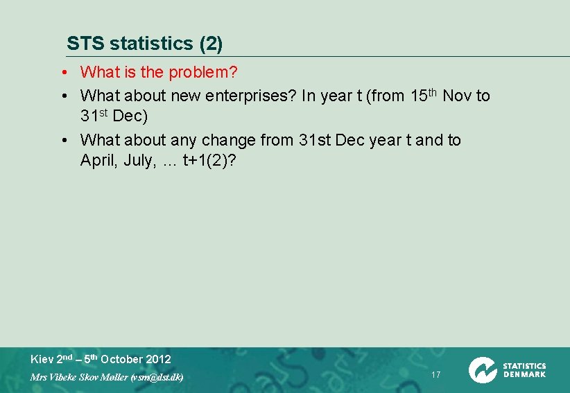 STS statistics (2) • What is the problem? • What about new enterprises? In