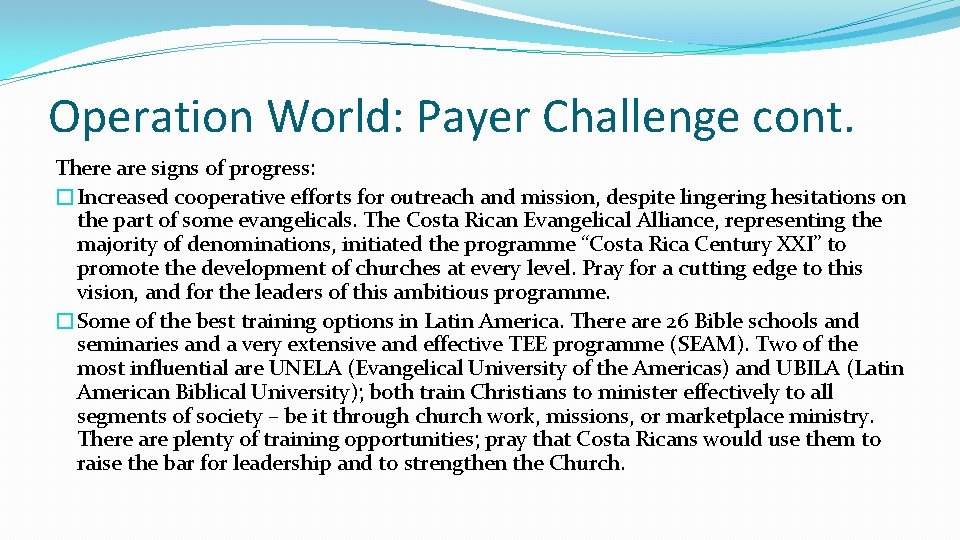 Operation World: Payer Challenge cont. There are signs of progress: �Increased cooperative efforts for