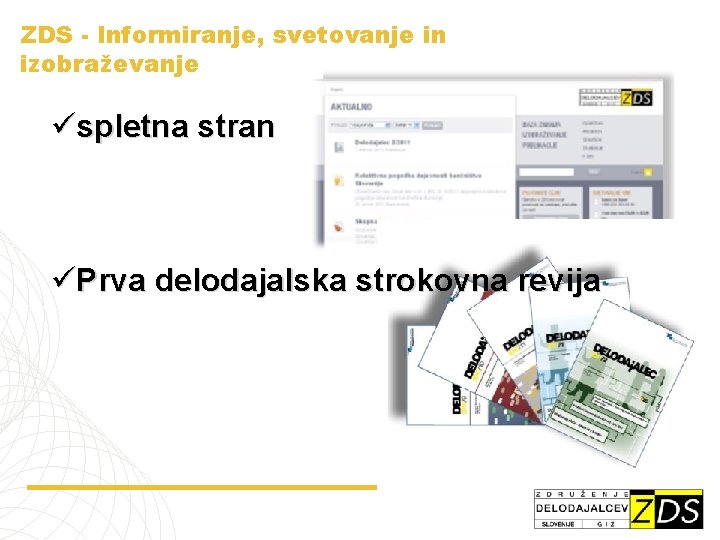 ZDS - Informiranje, svetovanje in izobraževanje üspletna stran üPrva delodajalska strokovna revija 