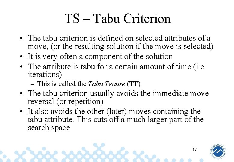 TS – Tabu Criterion • The tabu criterion is defined on selected attributes of