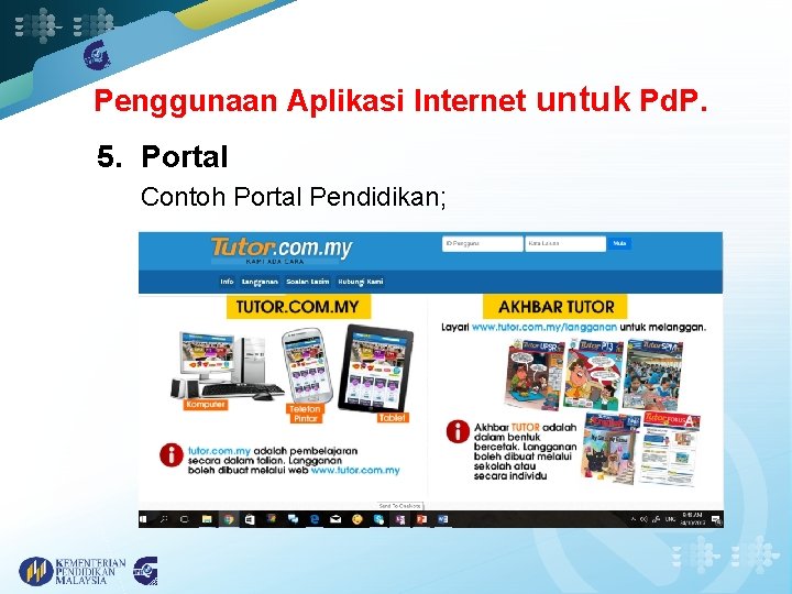 Penggunaan Aplikasi Internet untuk Pd. P. 5. Portal Contoh Portal Pendidikan; 