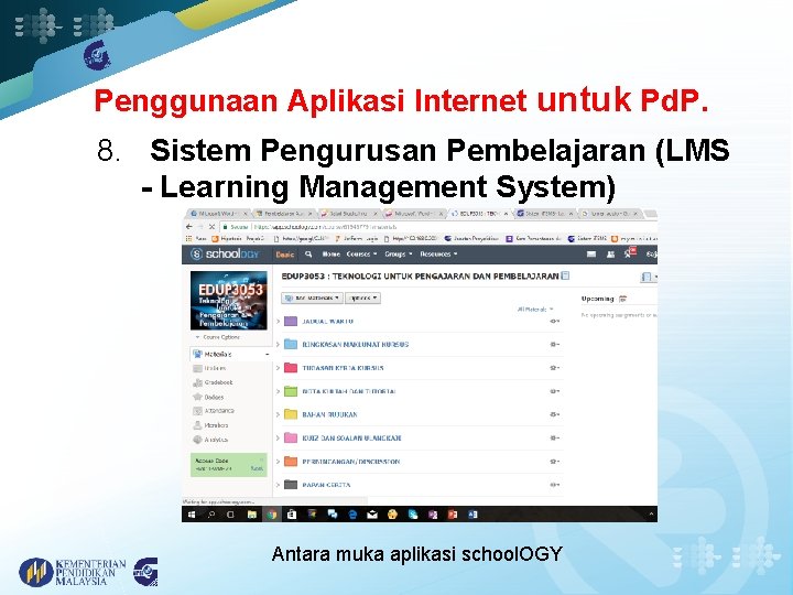 Penggunaan Aplikasi Internet untuk Pd. P. 8. Sistem Pengurusan Pembelajaran (LMS - Learning Management