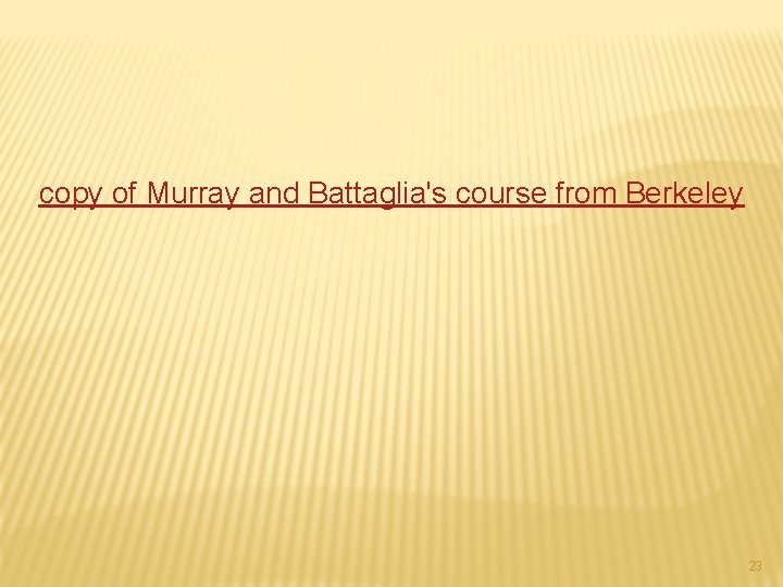 copy of Murray and Battaglia's course from Berkeley 23 