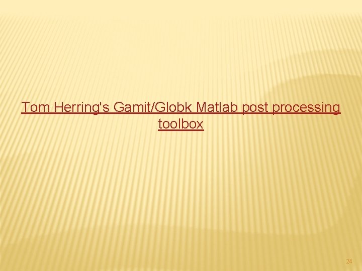 Tom Herring's Gamit/Globk Matlab post processing toolbox 24 