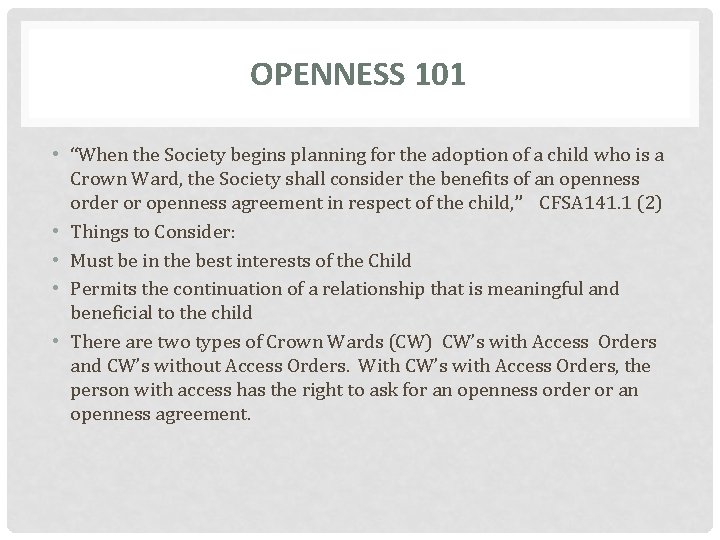 OPENNESS 101 • “When the Society begins planning for the adoption of a child