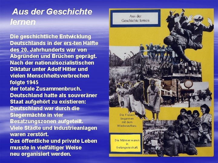 Aus der Geschichte lernen Die geschichtliche Entwicklung Deutschlands in der ers ten Hälfte des