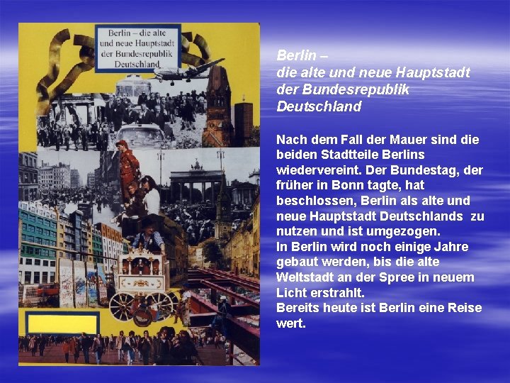 Berlin – die alte und neue Hauptstadt der Bundesrepublik Deutschland Nach dem Fall der