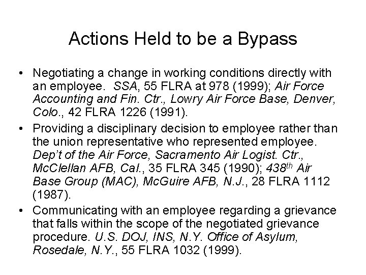 Actions Held to be a Bypass • Negotiating a change in working conditions directly