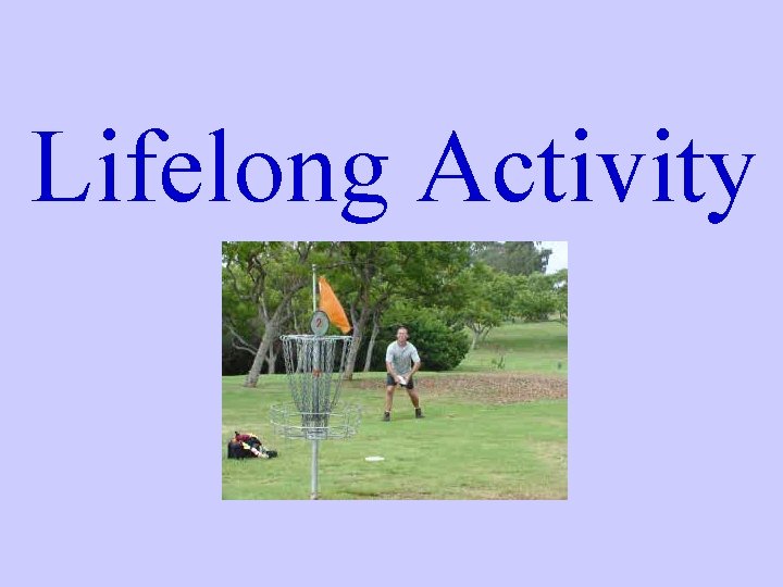 Lifelong Activity 