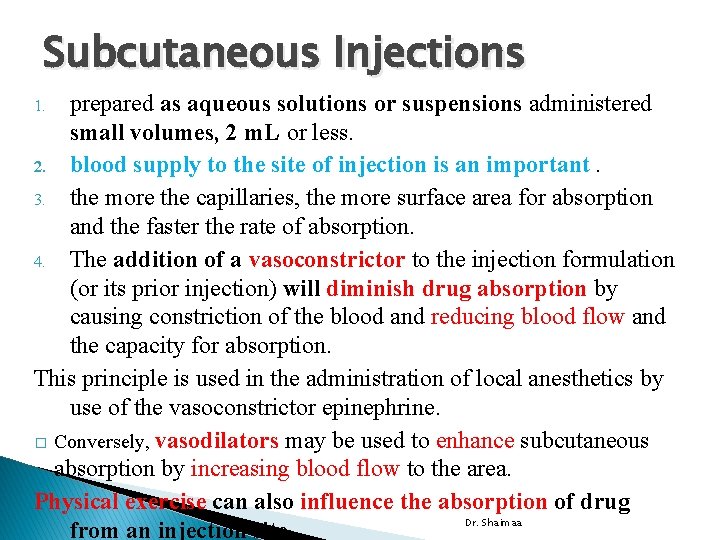 Subcutaneous Injections prepared as aqueous solutions or suspensions administered small volumes, 2 m. L