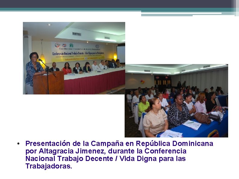  • Presentación de la Campaña en República Dominicana por Altagracia Jimenez, durante la