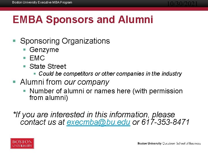 Boston University Executive MBA Program 10/30/2021 EMBA Sponsors and Alumni § Sponsoring Organizations §