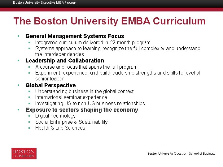 Boston University Executive MBA Program The Boston University EMBA Curriculum § General Management Systems