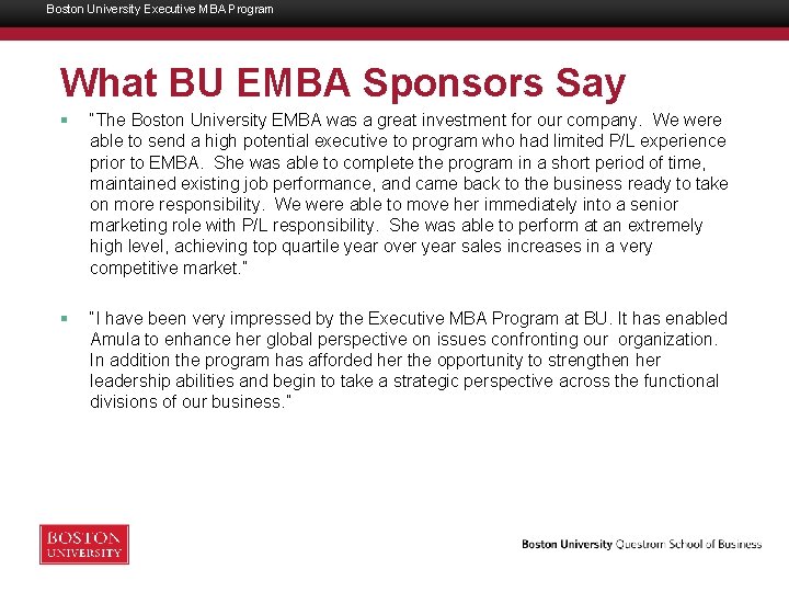 Boston University Executive MBA Program What BU EMBA Sponsors Say § “The Boston University