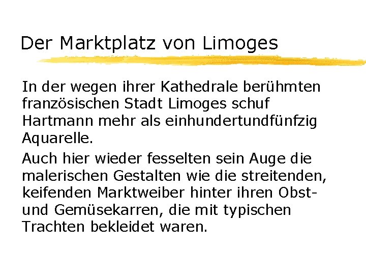 Der Marktplatz von Limoges In der wegen ihrer Kathedrale berühmten französischen Stadt Limoges schuf