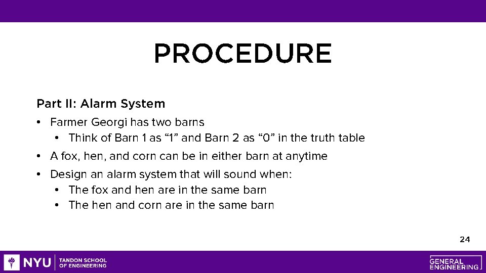 PROCEDURE Part II: Alarm System • Farmer Georgi has two barns • Think of