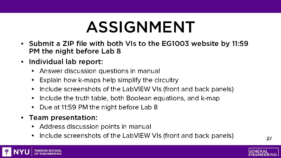 ASSIGNMENT • Submit a ZIP file with both VIs to the EG 1003 website