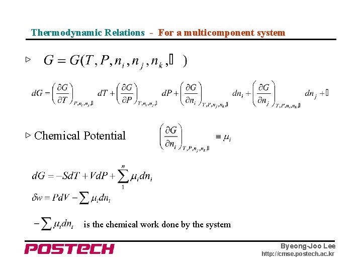 Thermodynamic Relations - For a multicomponent system ▷ ▷ Chemical Potential is the chemical