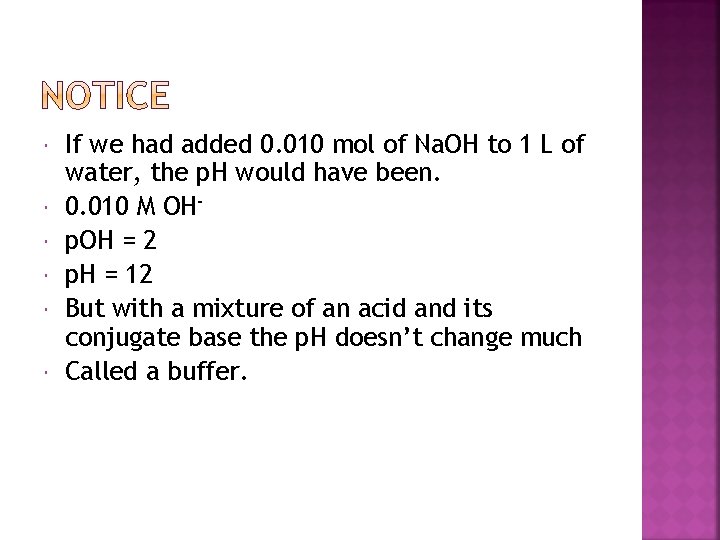  If we had added 0. 010 mol of Na. OH to 1 L