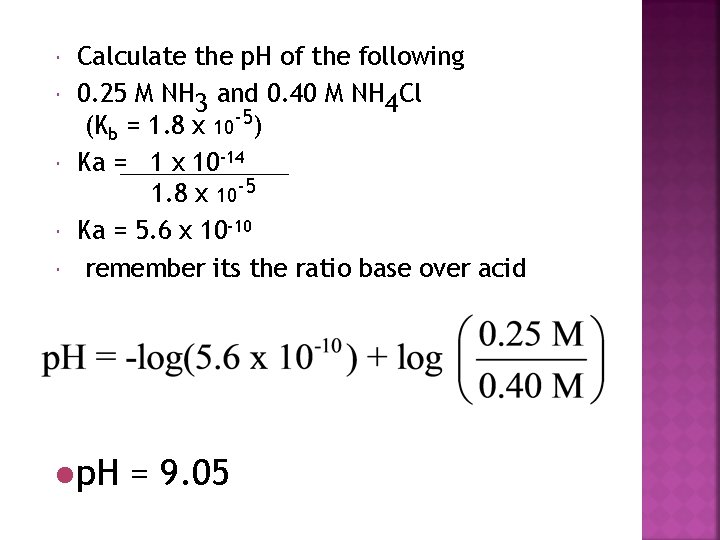  Calculate the p. H of the following 0. 25 M NH 3 and