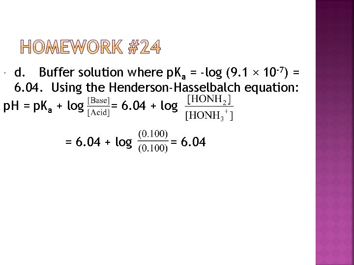 d. Buffer solution where p. Ka = -log (9. 1 × 10 -7) =