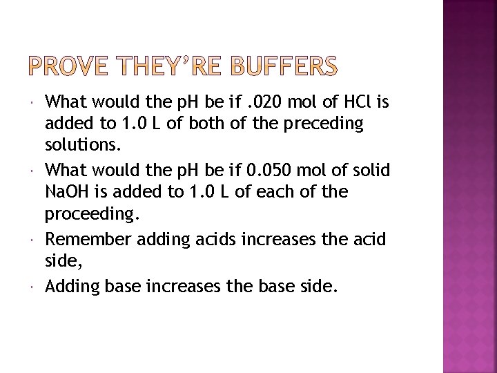  What would the p. H be if. 020 mol of HCl is added