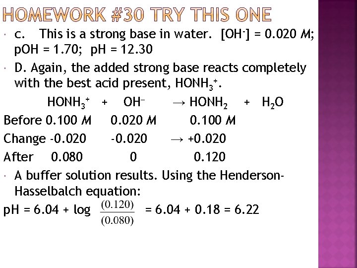 c. This is a strong base in water. [OH-] = 0. 020 M; p.