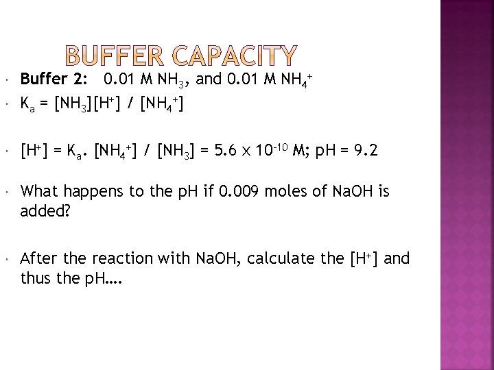  Buffer 2: 0. 01 M NH 3, and 0. 01 M NH 4+