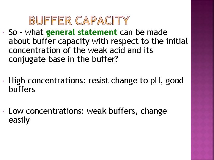 So - what general statement can be made about buffer capacity with respect