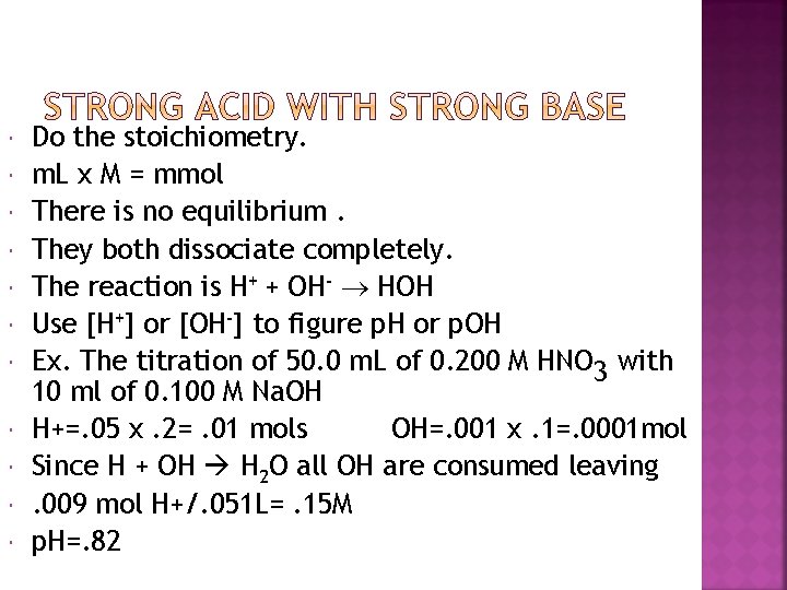  Do the stoichiometry. m. L x M = mmol There is no equilibrium.