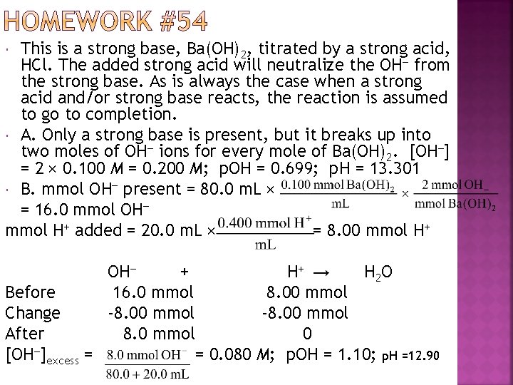 This is a strong base, Ba(OH)2, titrated by a strong acid, HCl. The added