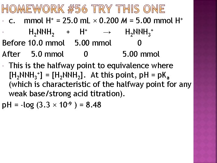 mmol H+ = 25. 0 m. L × 0. 200 M = 5. 00