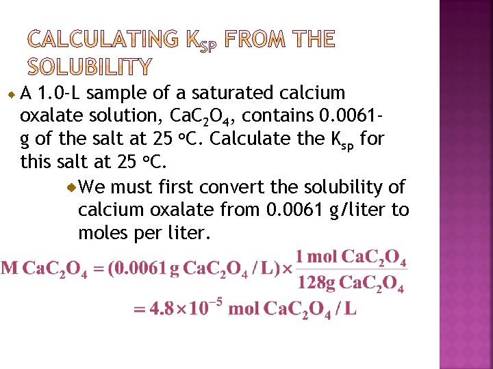 A 1. 0 -L sample of a saturated calcium oxalate solution, Ca. C 2