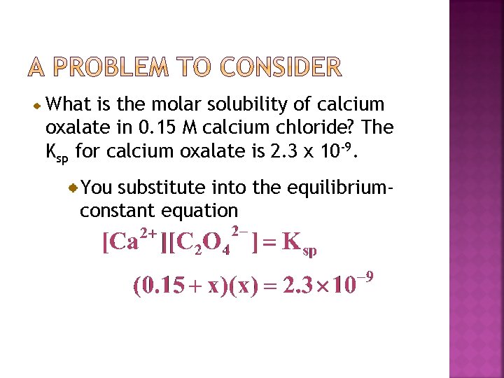 What is the molar solubility of calcium oxalate in 0. 15 M calcium chloride?