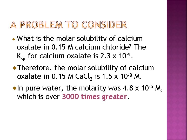 What is the molar solubility of calcium oxalate in 0. 15 M calcium chloride?