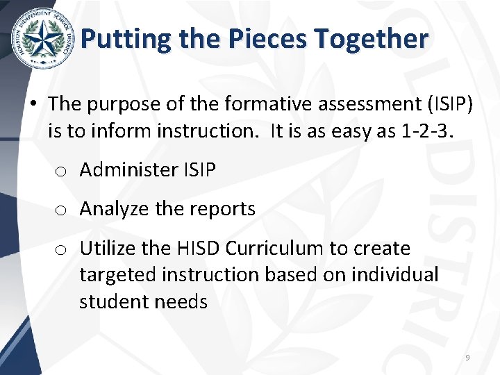 Putting the Pieces Together • The purpose of the formative assessment (ISIP) is to