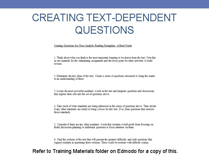 CREATING TEXT-DEPENDENT QUESTIONS Refer to Training Materials folder on Edmodo for a copy of
