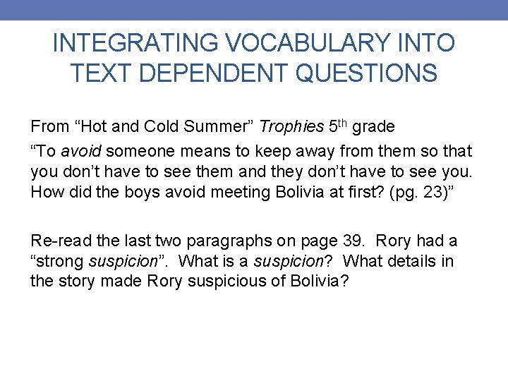 INTEGRATING VOCABULARY INTO TEXT DEPENDENT QUESTIONS From “Hot and Cold Summer” Trophies 5 th