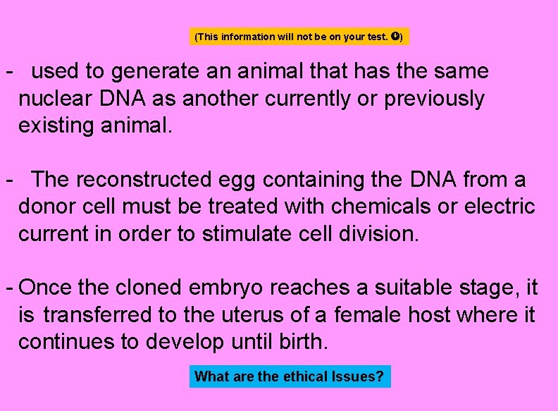 (This information will not be on your test. ) - used to generate an