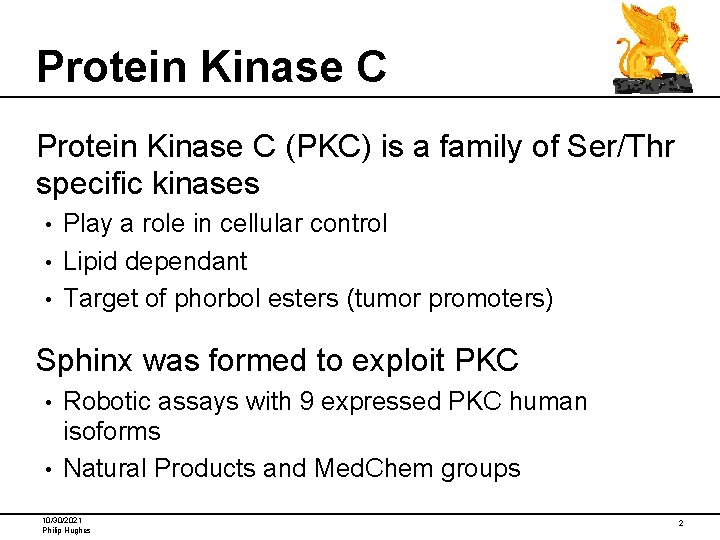 Protein Kinase C (PKC) is a family of Ser/Thr specific kinases Play a role