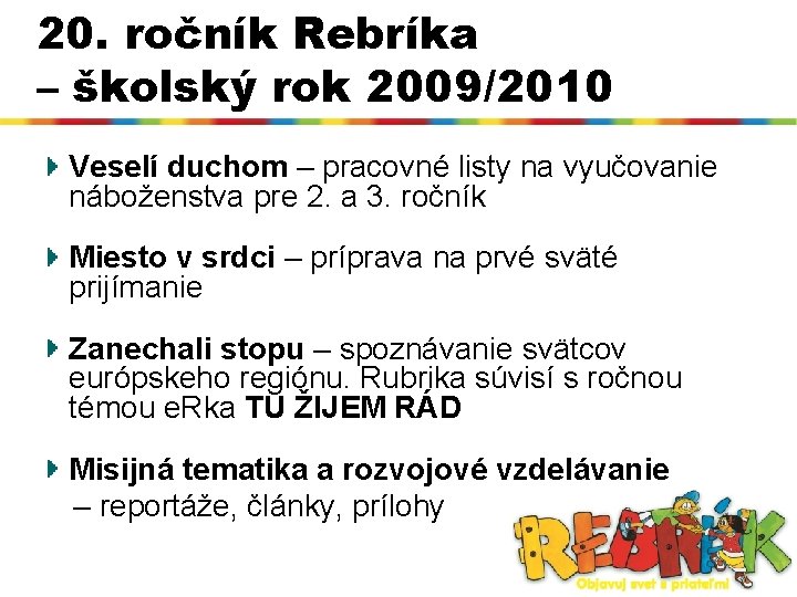 20. ročník Rebríka – školský rok 2009/2010 Veselí duchom – pracovné listy na vyučovanie