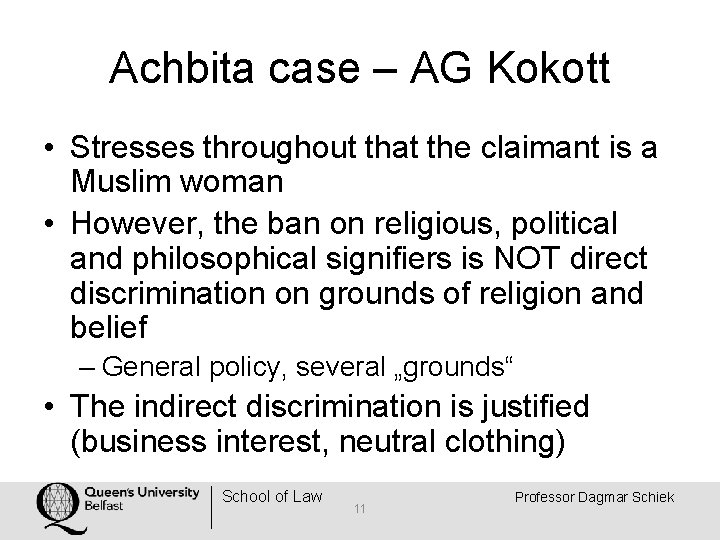 Achbita case – AG Kokott • Stresses throughout that the claimant is a Muslim
