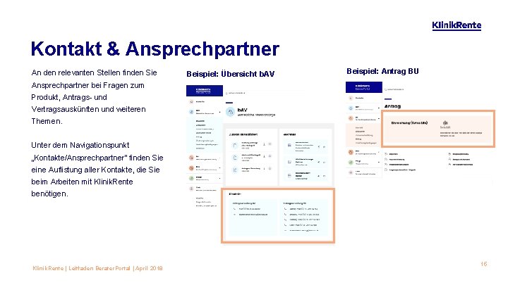 Kontakt & Ansprechpartner An den relevanten Stellen finden Sie Beispiel: Übersicht b. AV Beispiel: