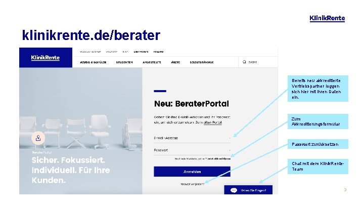 klinikrente. de/berater Bereits neu akkreditierte Vertriebspartner loggen sich hier mit ihren Daten ein. Zum