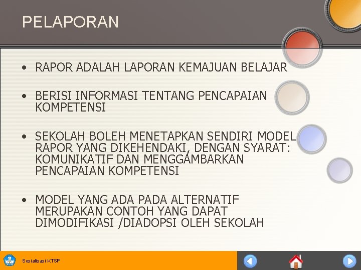 PELAPORAN • RAPOR ADALAH LAPORAN KEMAJUAN BELAJAR • BERISI INFORMASI TENTANG PENCAPAIAN KOMPETENSI •