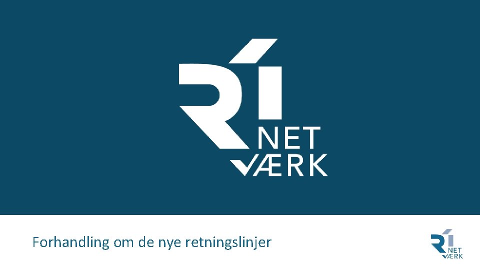 Forhandling om de nye retningslinjer 